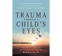 Le traumatisme à travers les yeux d'un enfant