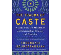 Le traumatisme de la caste : Une méditation féministe dalit sur la survie, la guérison et l'abolition