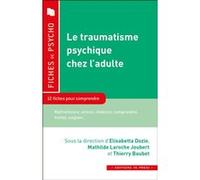 Le traumatisme psychique chez l'adulte: 12 fiches pour comprendre