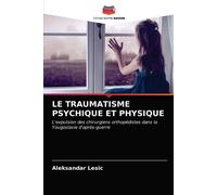 Le Traumatisme Psychique Et Physique