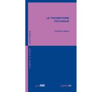 Le Traumatisme psychique - François Lebigot - Fabert Eds - broché - Etude