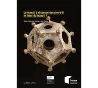Le travail à distance dessine-t-il le futur du travail ? Préface de Gervais Pellissier - Suzy Canivenc - Presses Des Mines - broché - Etude
