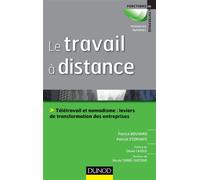 Le travail à distance - Télétravail et nomadisme, leviers de transformation des entreprises - Patrick Storhaye - Dunod - broché - Etude