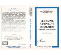 Le Travail A L'epreuve Du Salariat - A Propos De La Fin Du Travail