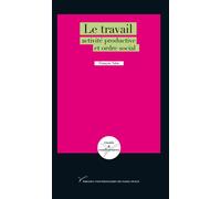 Le travail : activité productive et ordre social - François Vatin - Pu.paris Nanterre - broché - Essai