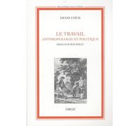 Le travail : Anthropologie et politique - Essai sur Rousseau