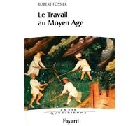 Le travail au Moyen Age. La Vie quotidienne