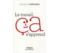 Le travail, ça s'apprend