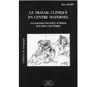 Le travail clinique en centre maternel - Max Kohn - Mjw Fedition - broché - Livre