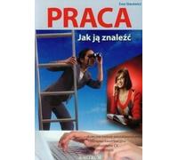 Le travail Comment le trouver - Ewa Stacewicz (Buch auf Polnisch)