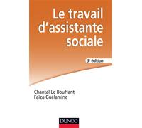Le travail d'assistante sociale - Chantal Le Bouffant - Dunod - broché - Guide