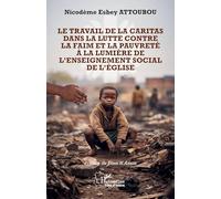 Le travail de la Caritas dans la lutte contre la faim et la pauvreté à la lumière de l’enseignement social de l’Église