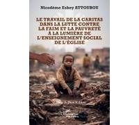 Le travail de la Caritas dans la lutte contre la faim et la pauvreté à la lumière de l’enseignement social de l’Église