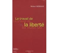 Le travail de la liberté