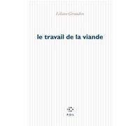 Le travail de la viande Liliane Giraudon (Auteur)
