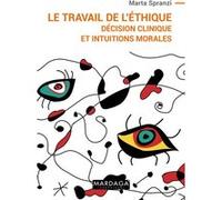 Le travail de l'éthique Marta Spranzi (Auteur)