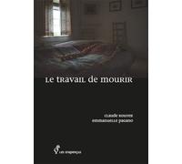 Le travail de mourir - Emmanuelle Pagano - Les Inapercus - broché - Roman