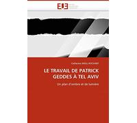 Le travail de Patrick Geddes à Tel Aviv : Un plan d'ombre et de lumière