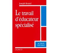 Le Travail D'Educateur Specialise, 1ere Edition