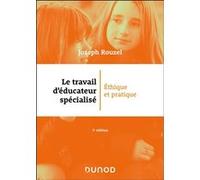 Le travail d'éducateur spécialisé Joseph Rouzel (Auteur)