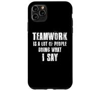 Le travail d'équipe est beaucoup de gens qui font ce que je dis coaching Coque pour iPhone 11 Pro Max