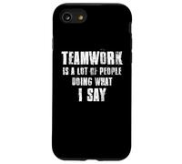 Le travail d'équipe est beaucoup de gens qui font ce que je dis coaching Coque pour iPhone SE (2020) / 7 / 8