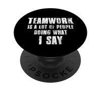 Le travail d'équipe est beaucoup de gens qui font ce que je dis coaching PopSockets PopGrip Adhésif