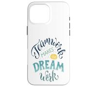 Le Travail d'équipe Fait Travailler Le rêve Coque pour iPhone 16 Pro Max