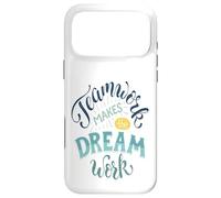 Le Travail d'équipe Fait Travailler Le rêve Coque pour iPhone 17 Pro Max