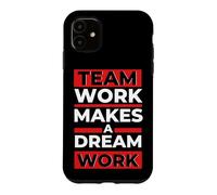 Le Travail d'équipe Fait Un vêtement de Travail de rêve Coque pour iPhone 11