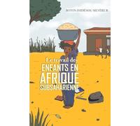 Le travail des enfants en Afrique subsaharienne