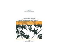 Le Travail des Enfants Quelles Politiques Pour Quels Quelles Politiques Pour Quels Resultats? - Dumas - Rue D'ulm Eds - broché - Etude