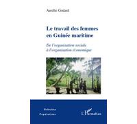 Le Travail Des Femmes En Guinée Maritime - De L'organisation Sociale À L'organisation Économique