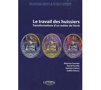 Le travail des huissiers : transformations d'un métier de l'écrit