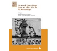 Le travail des métaux dans les villes à la fin du Moyen Âge