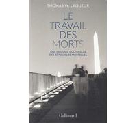 Le travail des morts Thomas Walter Laqueur (Auteur), Helene Borraz (Traduction)
