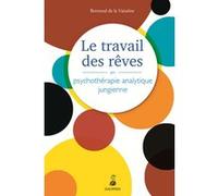 Le travail des rêves en psychothérapie analytique jungienne – Dauphin