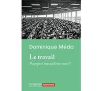 Le travail Dominique Méda (Auteur)