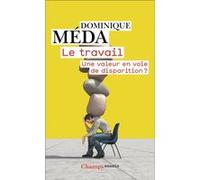 Le Travail: Une valeur en voie de disparition ?