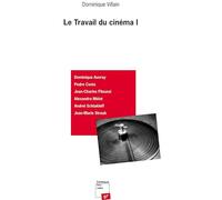 Le travail du cinéma I
