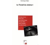 Le travail du cinéma I