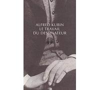 Le travail du dessinateur - Alfred Kubin - Allia - broché - Biographie