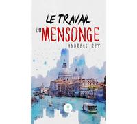 Le travail du mensonge