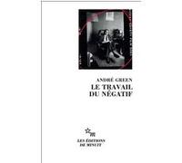 Le travail du négatif André Green (Auteur)
