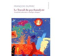 Le travail du psychanalyste: Accueil de la diversité et stratégies cliniques