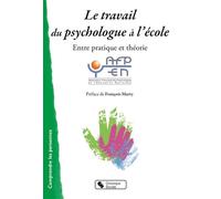 Le travail du psychologue a l'ecole Entre pratique et théorie - Afpen - Chronique Sociale - broché - Guide