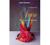 Le travail du sucre, tome 2 : Décors de féerie