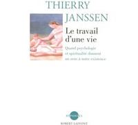 Le travail d'une vie - NE Thierry Janssen (Auteur)