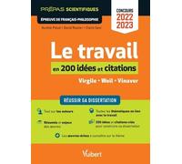 Le travail en 200 idées et citations-clés - Épreuve de français-philosophie - Prépas scientifiques - Concours 2022-2023: Réussir sa dissertation - ... condition ouvrière - Vinaver, Par-dessus bord