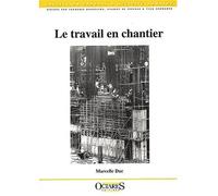Le travail en chantier - Marcelle Duc - Octares - broché - Etude